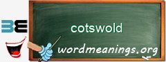 WordMeaning blackboard for cotswold